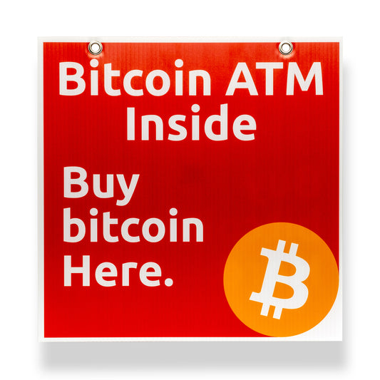 Buy Bitcoin Here Double-sided Coroplast Sign. 16 inches by 16 inches in size.