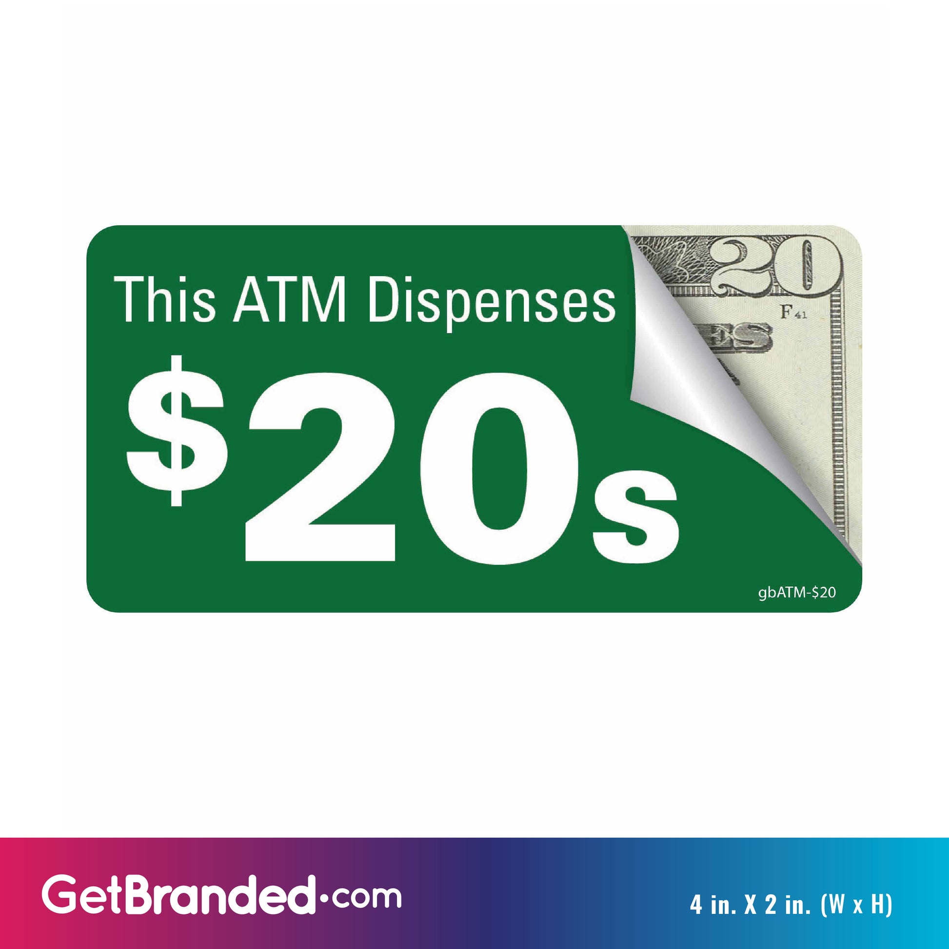 Pro ATM Dispense $20's Decal size guide. 4 inches by 2 inches in size.