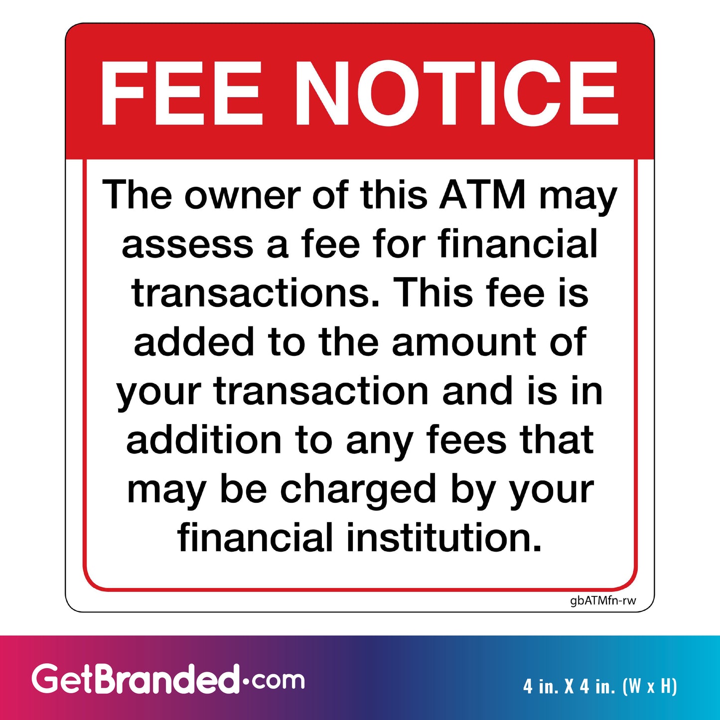 Fee Notice Decal, White with Red Outline size guide.