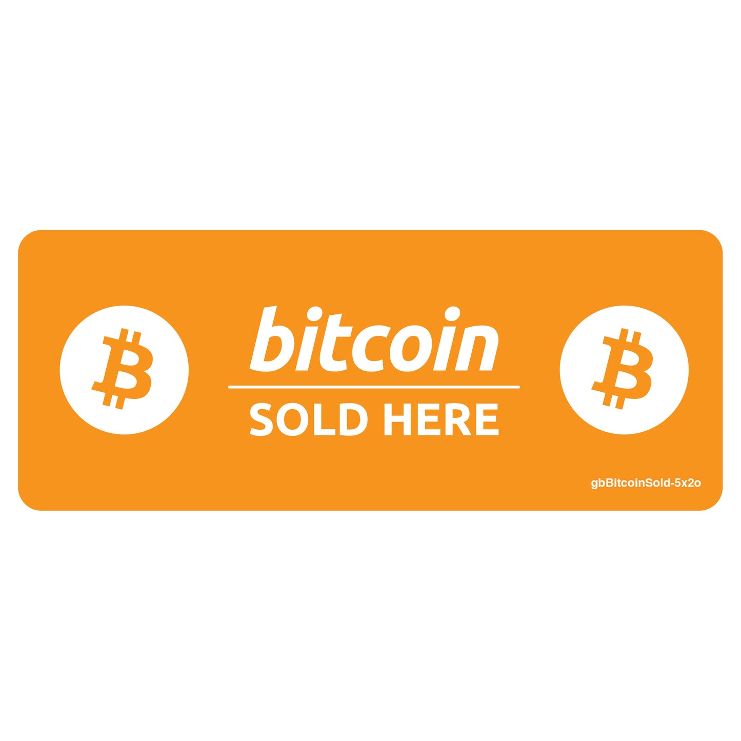 Bitcoin Sold Here Decal in orange.