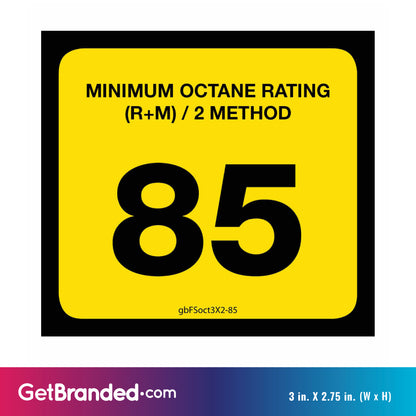 85 Octane Rating Decal. 3 inches by 2 inches size guide.