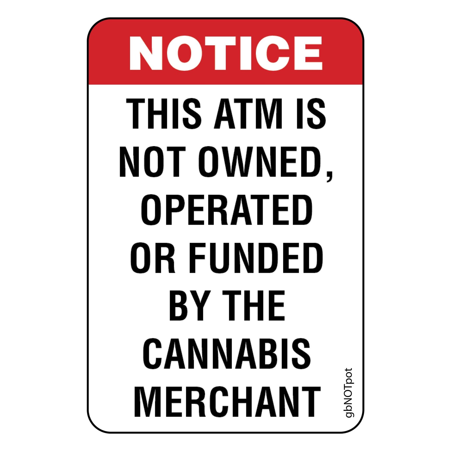 ATM Not Owned by Cannabis Merchant Decal. 2 inches by 3 inches in size. 