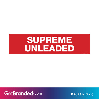 Supreme Unleaded gas sticker with measurements shown