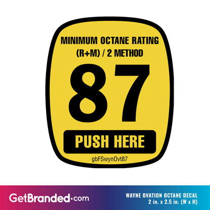 Measurements for Wayne Ovation 87 Octane Rating Decal made of durable SharkSkin® material with UV-stable ink for gas pumps.