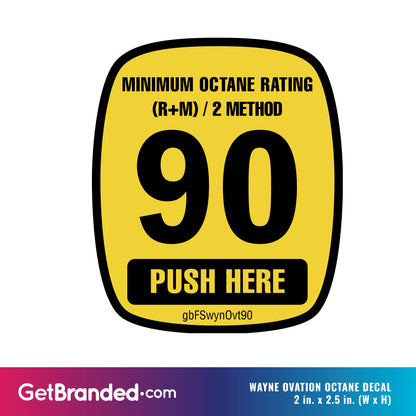 Measurements for Wayne Ovation 90 Octane Rating Decal for gas pumps, made with SharkSkin® material and UV-stable ink, weather-resistant and easy to apply.