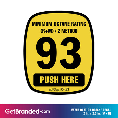 Measurement for Wayne Ovation 93 Octane Rating Decal for gas pumps, made of durable SharkSkin® with UV-stable ink, designed for long-lasting visibility and easy installation.