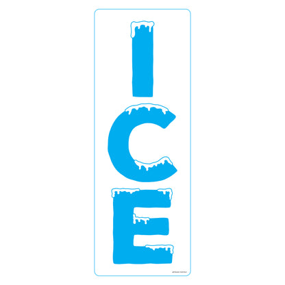 Vertical ICE advertising decal in bold lettering, available in two sizes (3.25x9 inches and 13x36 inches), made of durable SharkSkin® material with UV-stable ink, ideal for freezer doors and storefronts.