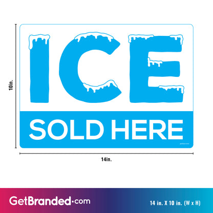 Measurements for Ice Sold Here advertising decal 14x10 inches, made from durable SharkSkin® material with UV-stable ink, ideal for convenience stores and ice sales.