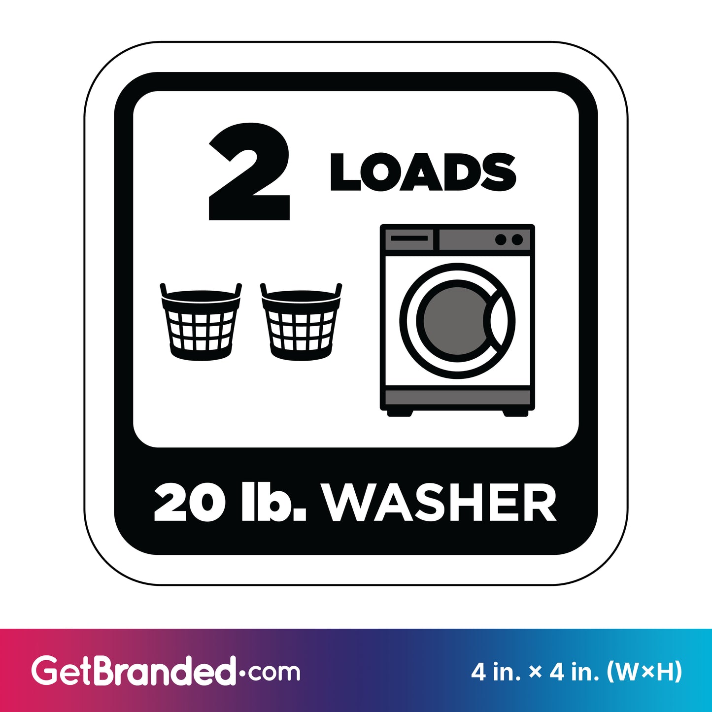 Decal of a 20 lb. washer with icons for 2 loads and two baskets in black, on a white background.