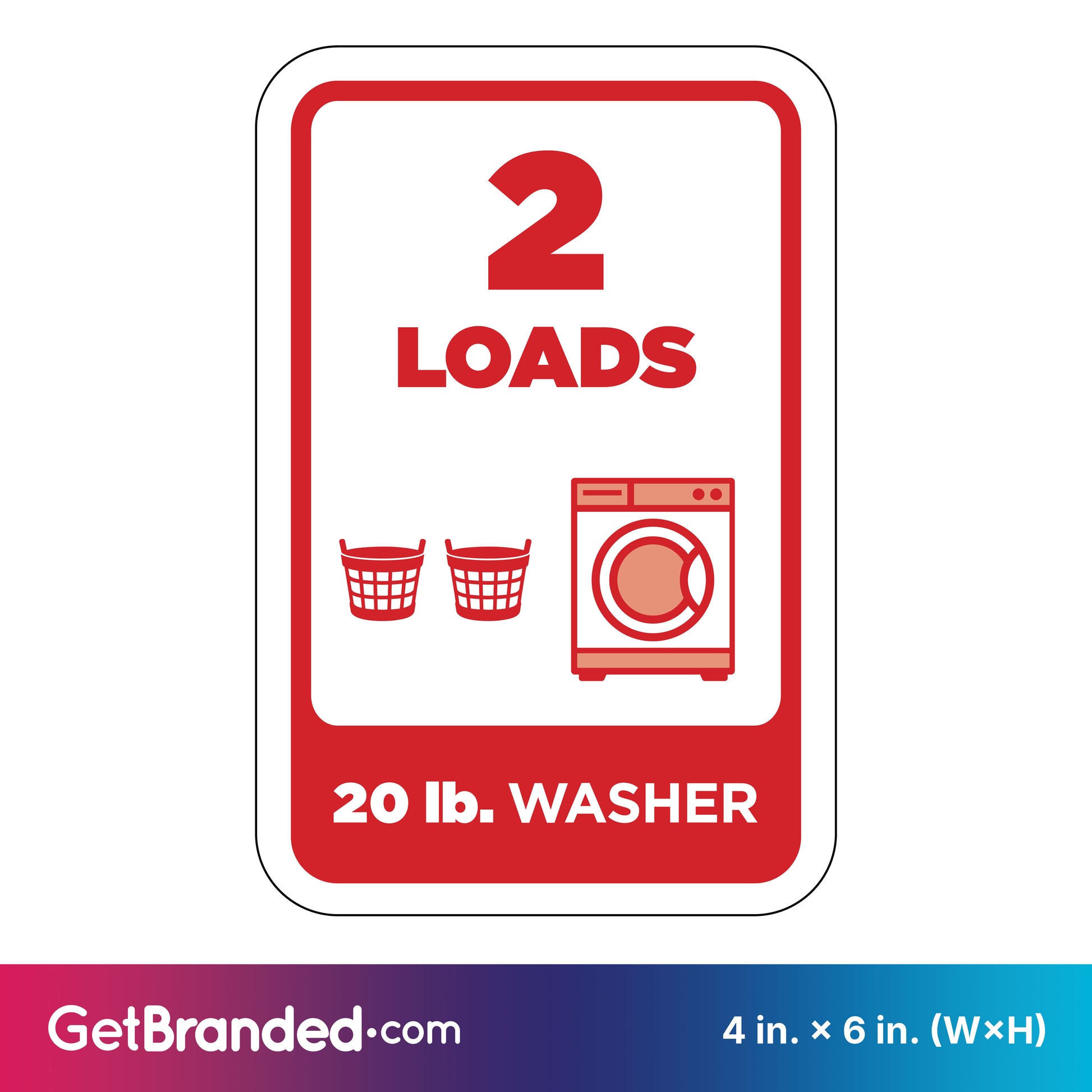 Washing machine load indicator sign with '2 LOADS' and '20 lb. WASHER' text, featuring a washing machine and laundry basket icon in red on a white background.