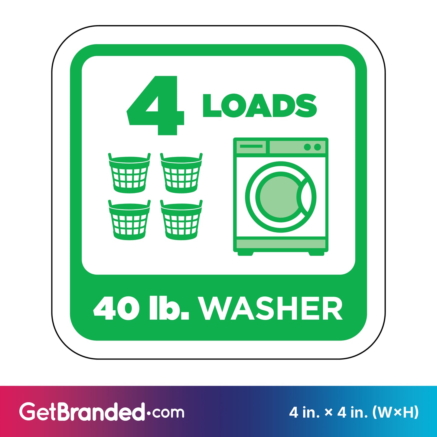 Decal indicating a 40 lb. washer can handle 4 loads with green icons of a washing machine and laundry baskets on a white background