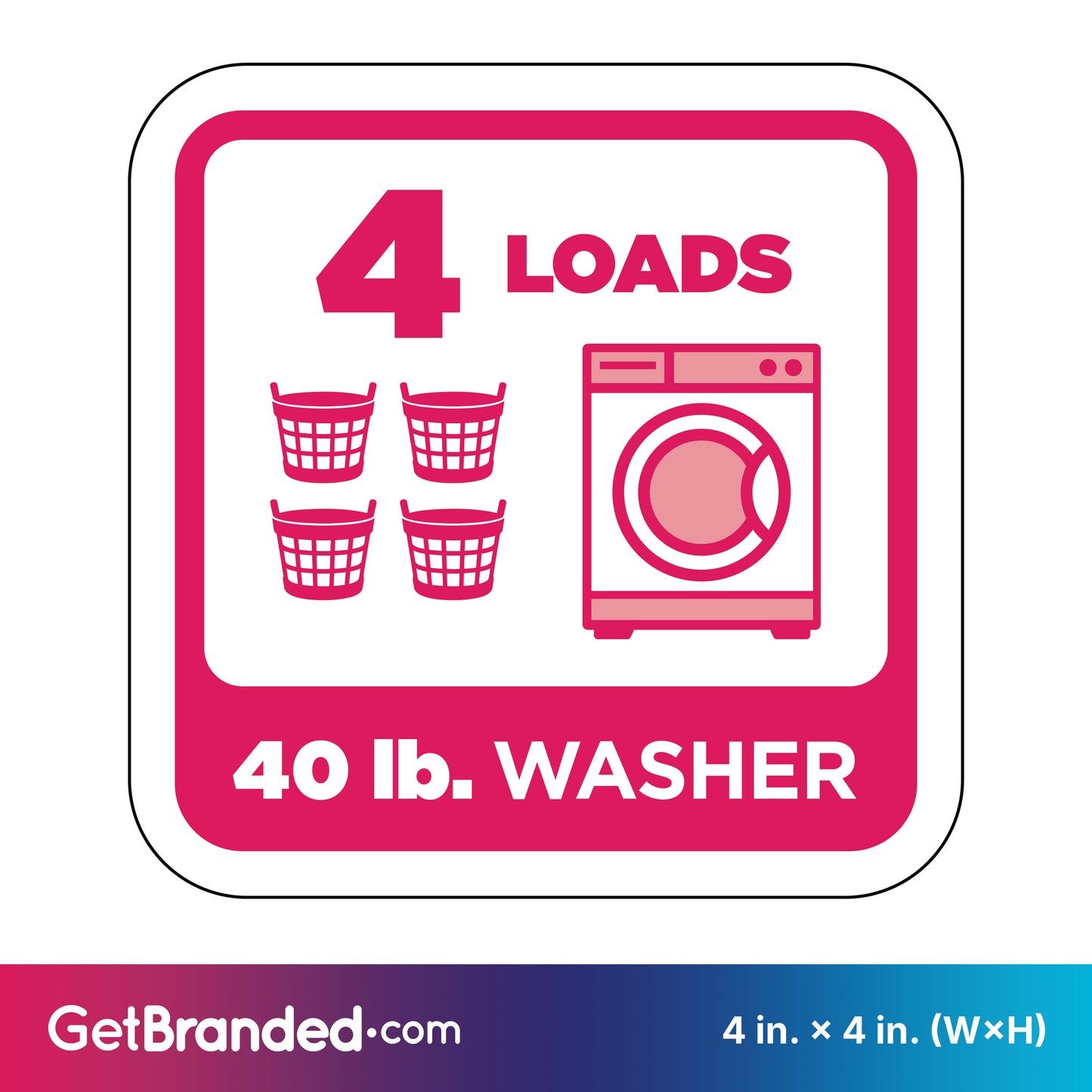 Decal indicating a 40 lb. washer can handle 4 loads with magenta icons of a washing machine and laundry baskets on a white background