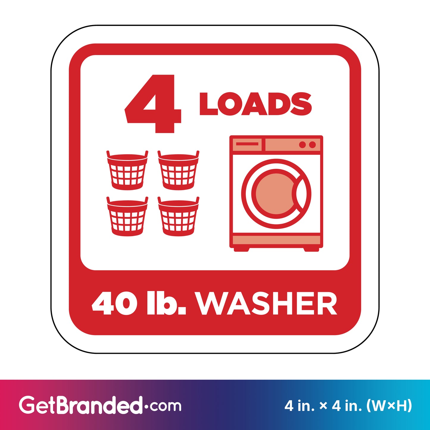 Decal indicating a 40 lb. washer can handle 4 loads with red icons of a washing machine and laundry baskets on a white background