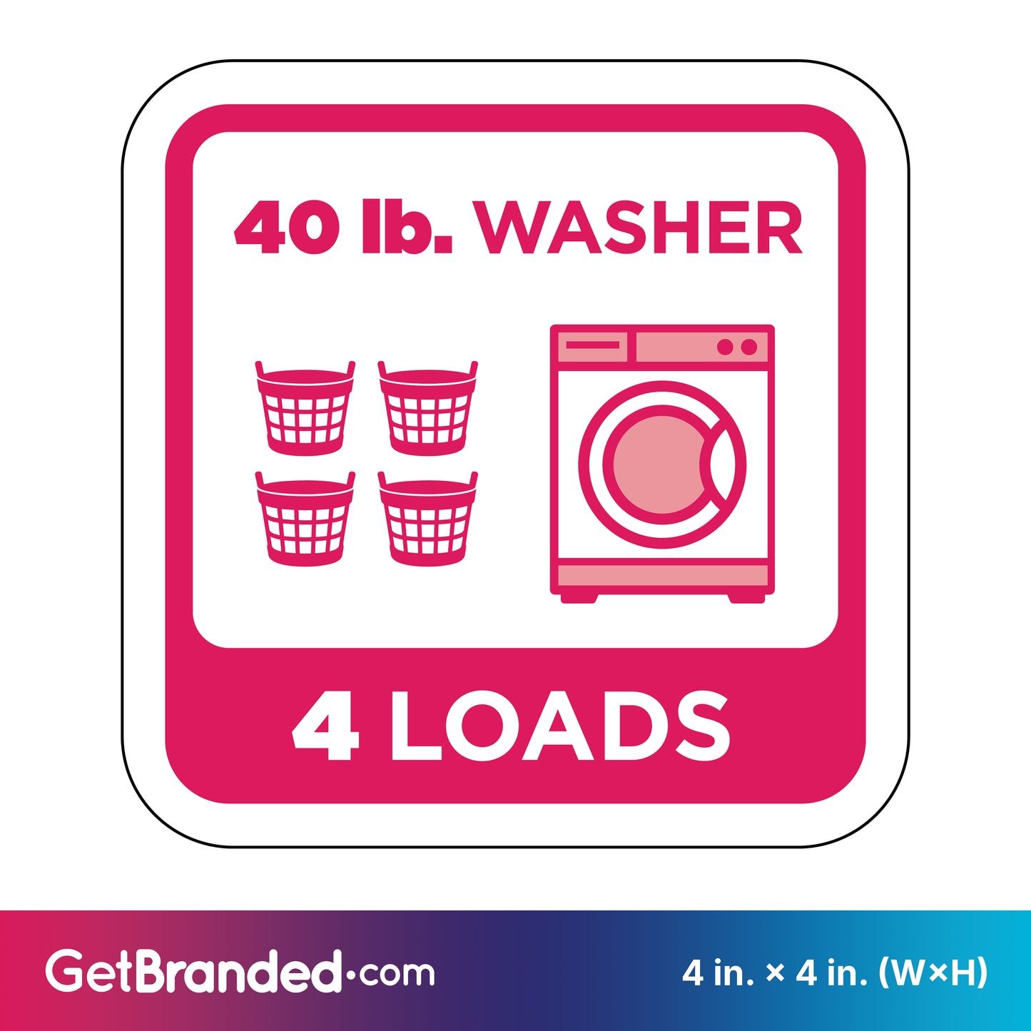 Decal indicating a 40 lb. washer capacity for four loads with magenta graphics and white background