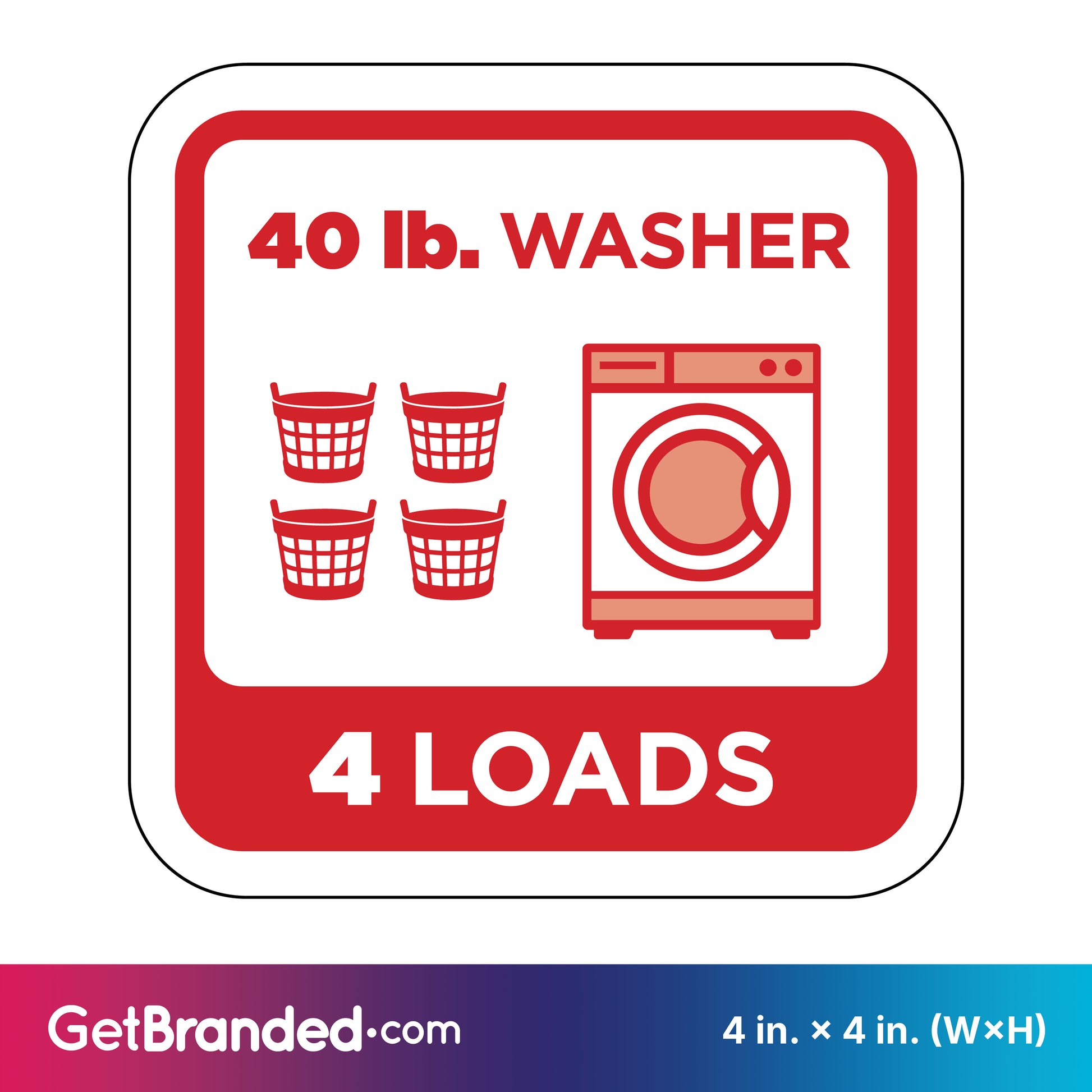 Decal indicating a 40 lb. washer capacity for four loads with red graphics and white background