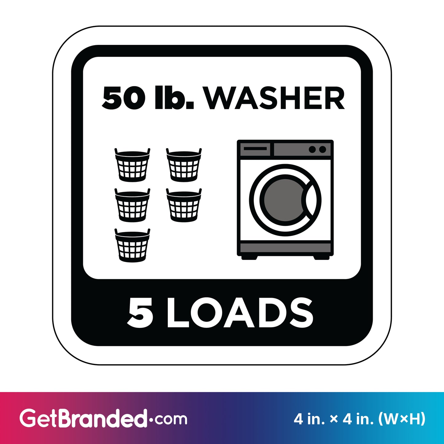 Decal indicating a 50 lb. washer capacity for 5 loads with black graphics and white background