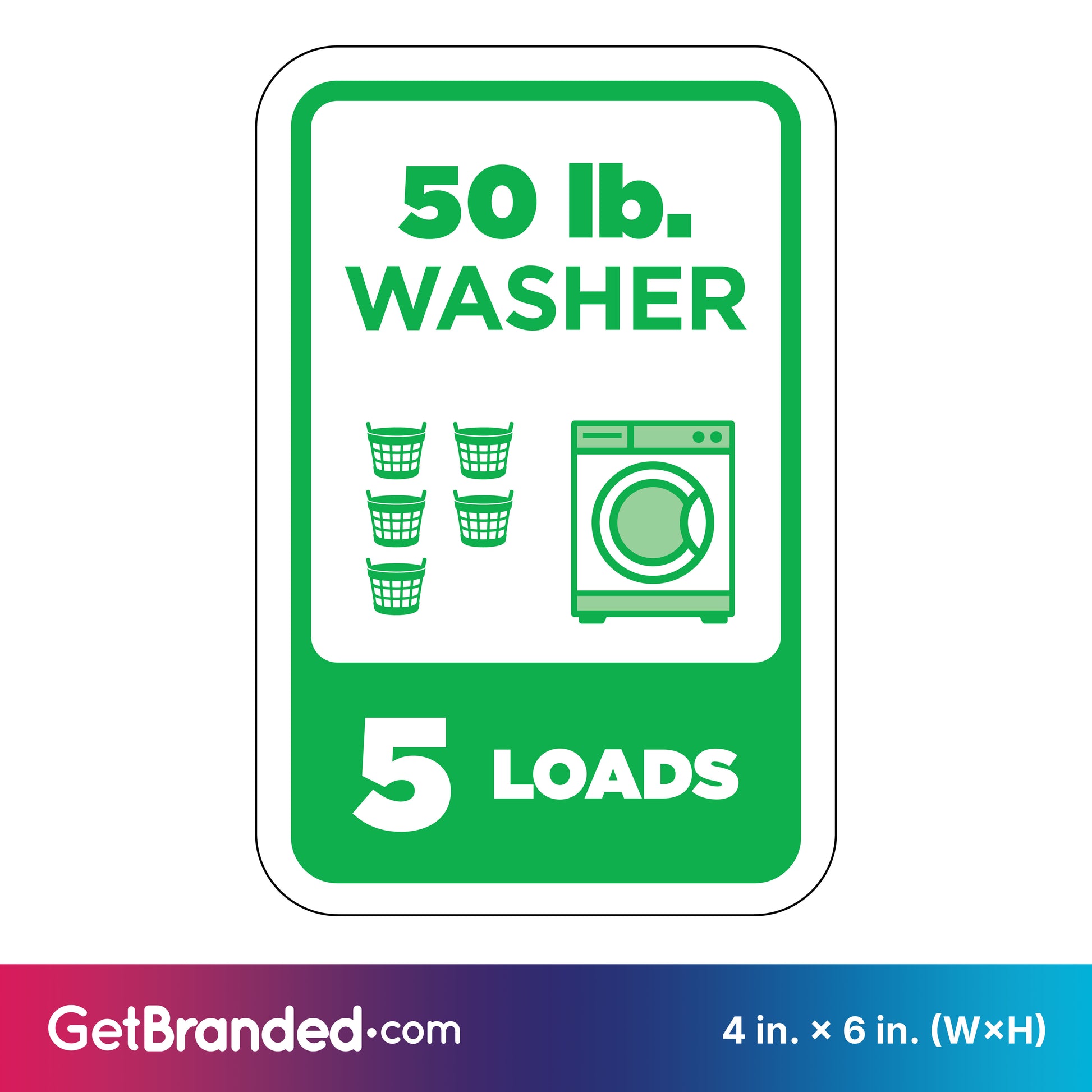 Sign indicating capacity of a 50 lb. washer for 5 loads, with green graphics on a white background