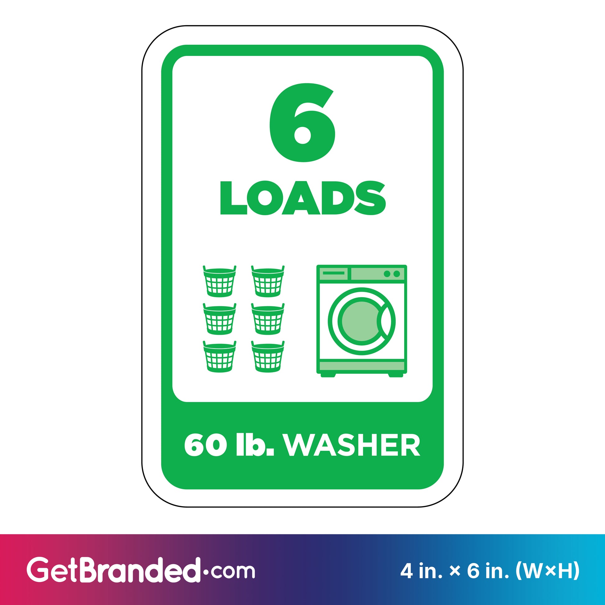 Washing machine load indicator sign with '6 LOADS' and '60 lb. WASHER' text, featuring green icons of washing machines and baskets.