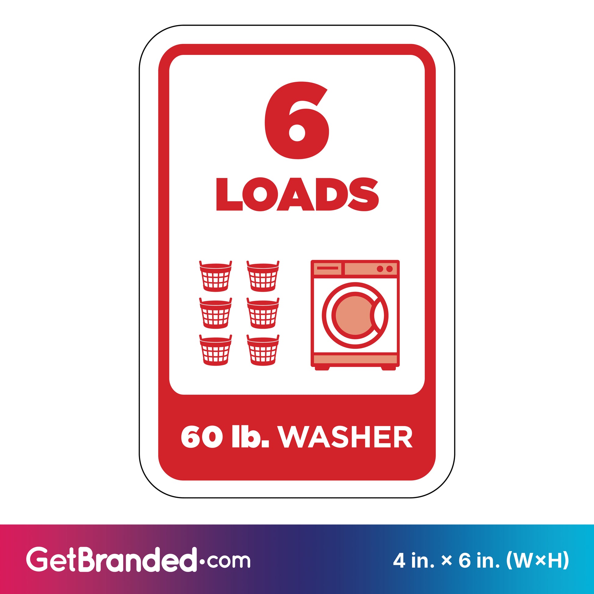 Washing machine load indicator sign with '6 LOADS' and '60 lb. WASHER' text, featuring red icons of washing machines and baskets.