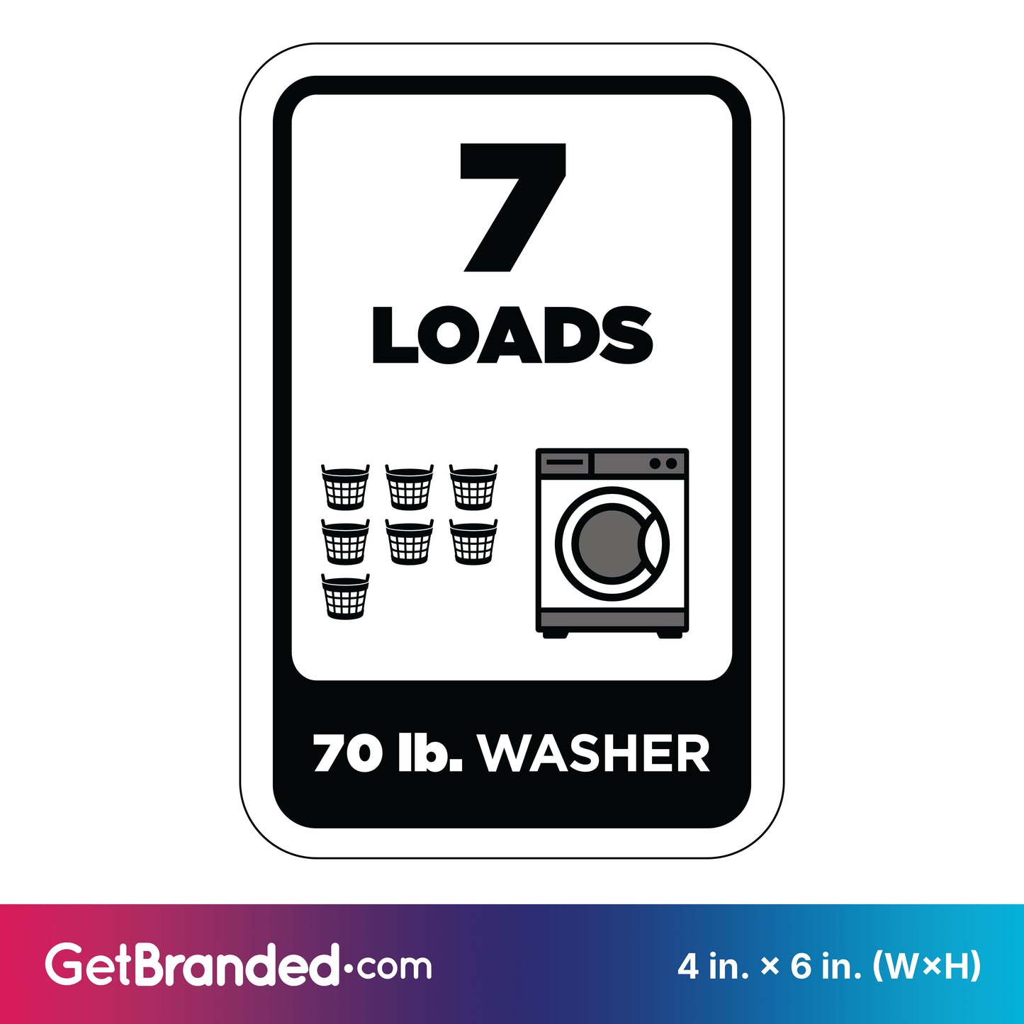 Washing machine load indicator sign with '7 LOADS' and '70 lb. WASHER' text and graphics in black on a white background.