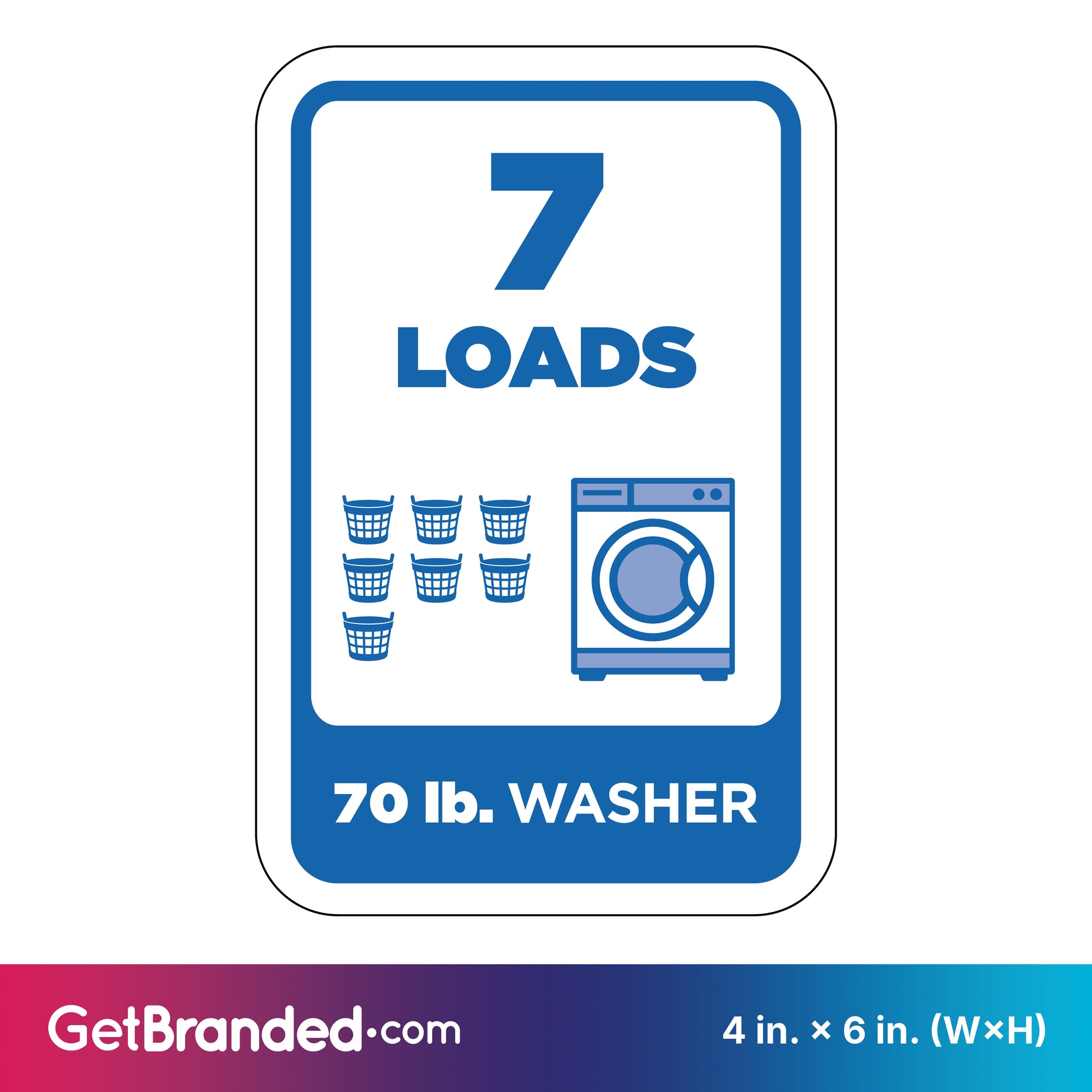 Washing machine load indicator sign with '7 LOADS' and '70 lb. WASHER' text and graphics in blue on a white background.