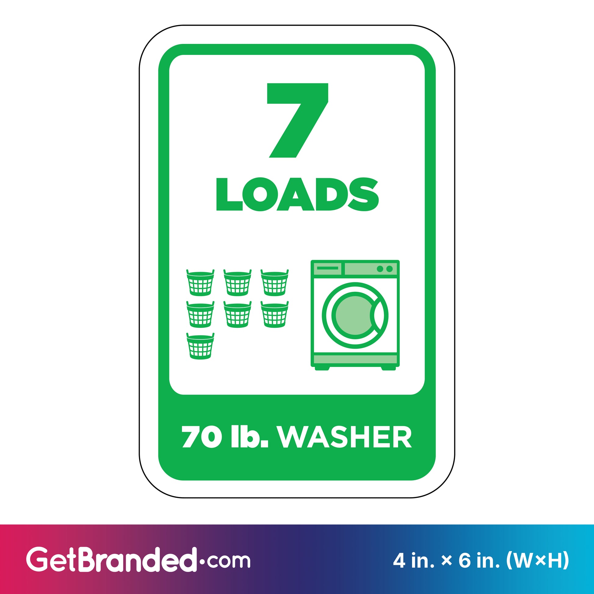 Washing machine load indicator sign with '7 LOADS' and '70 lb. WASHER' text and graphics in green on a white background.