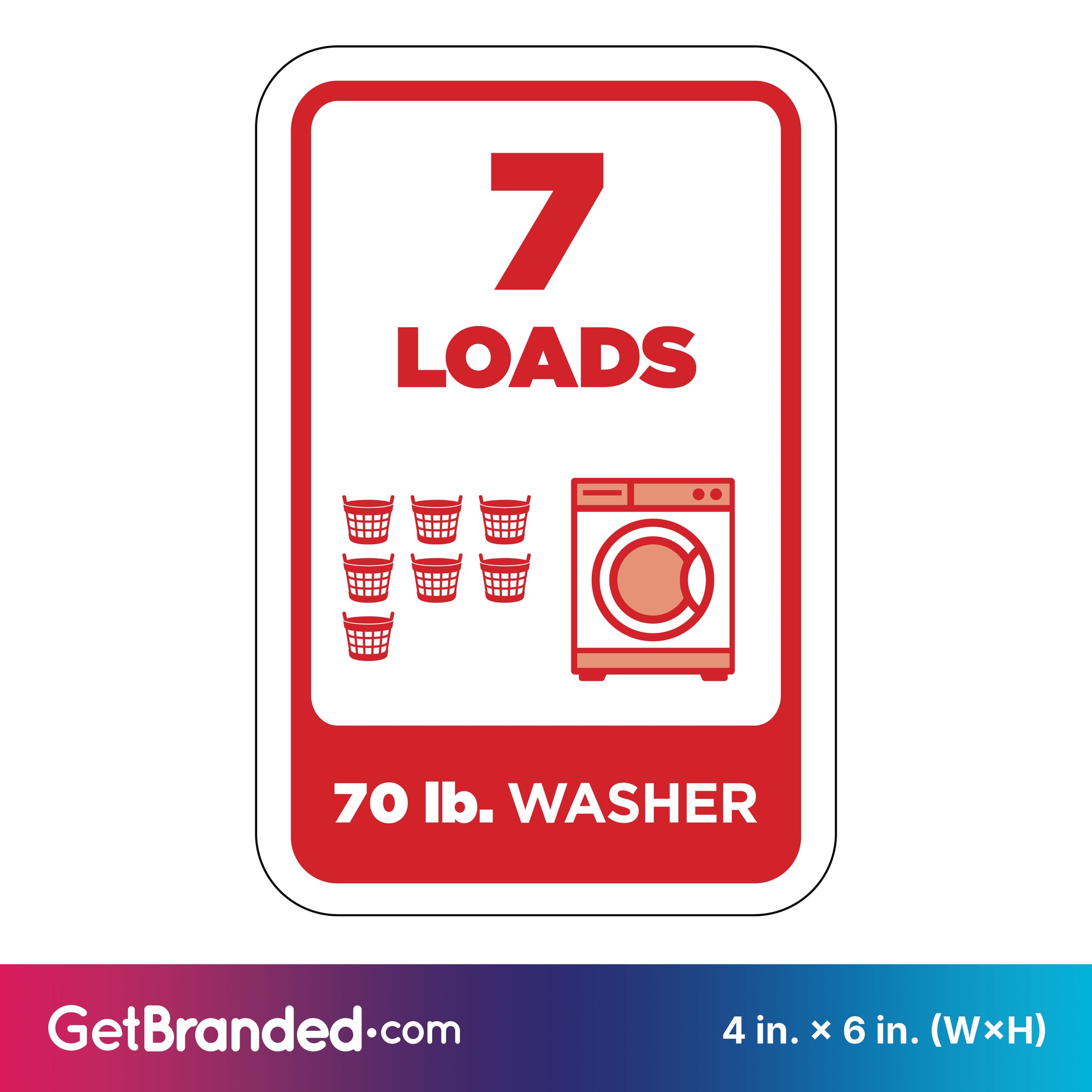 Washing machine load indicator sign with '7 LOADS' and '70 lb. WASHER' text and graphics in red on a white background.