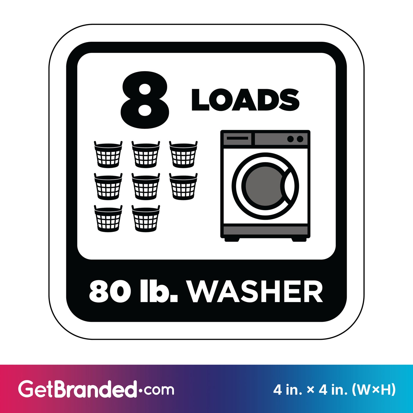 Decal indicating 8 loads capacity for an 80 lb. washer with black graphics on a white background