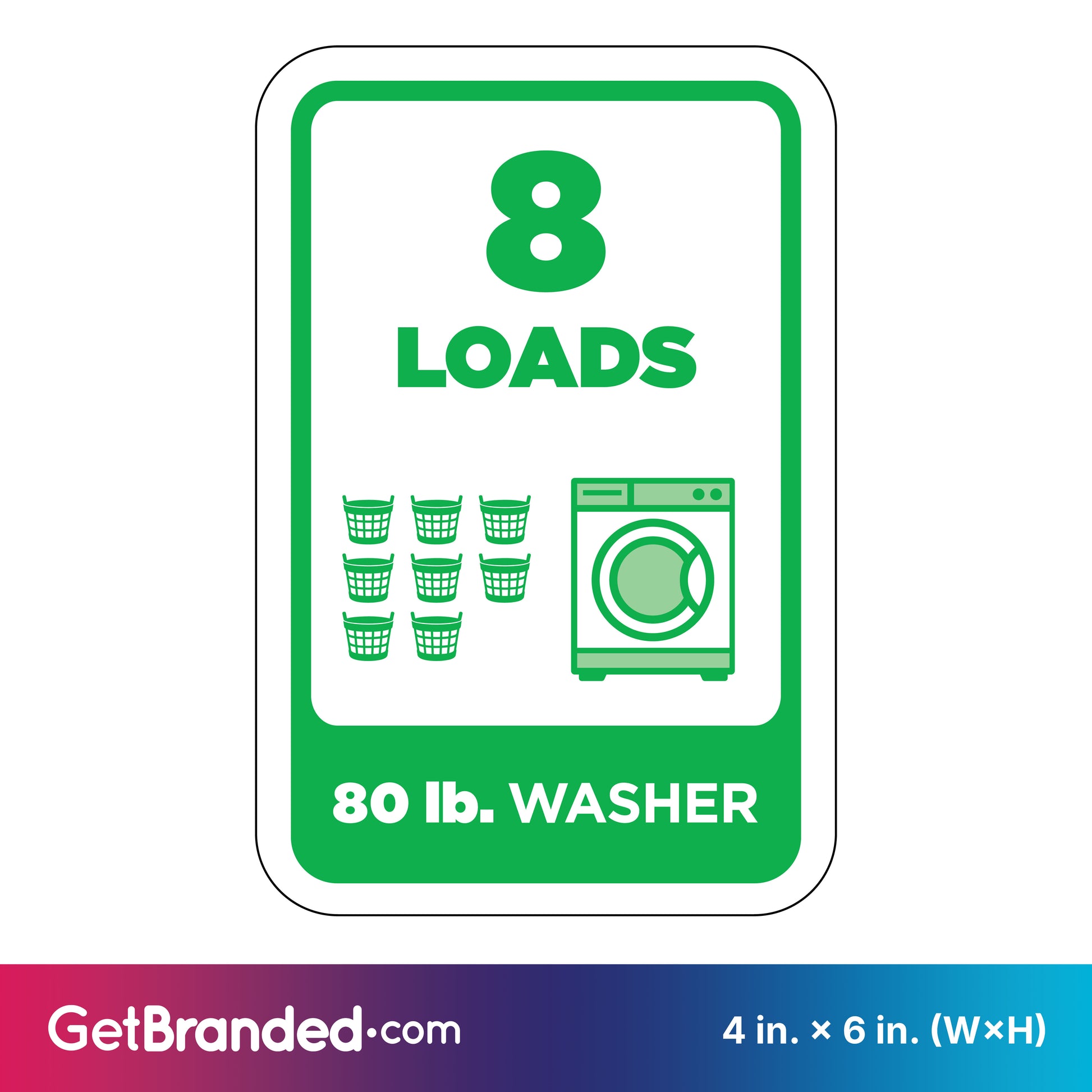 Washing machine load indicator sign with '8 LOADS' and '80 lb. WASHER' green text and graphics on a white background.