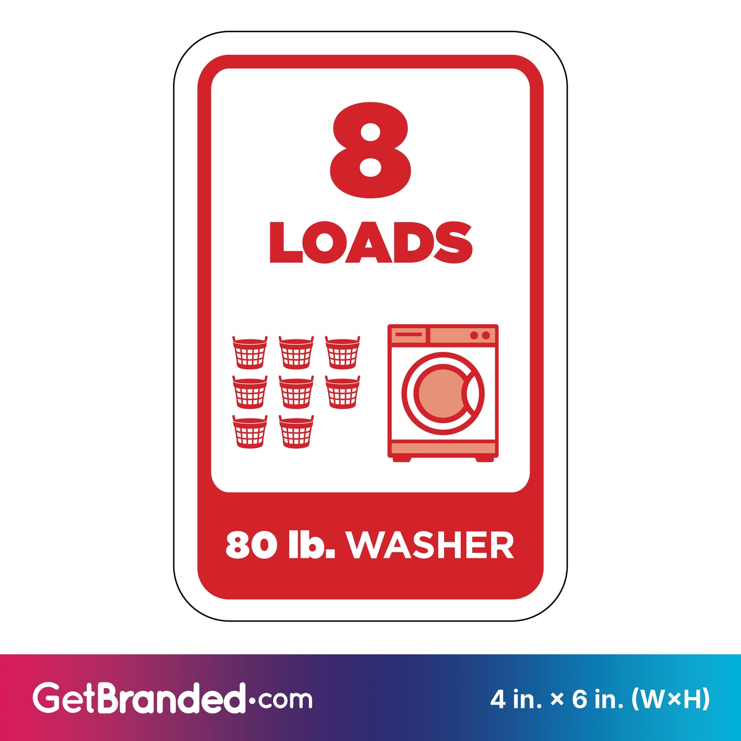 Washing machine load indicator sign with '8 LOADS' and '80 lb. WASHER' red text and graphics on a white background.