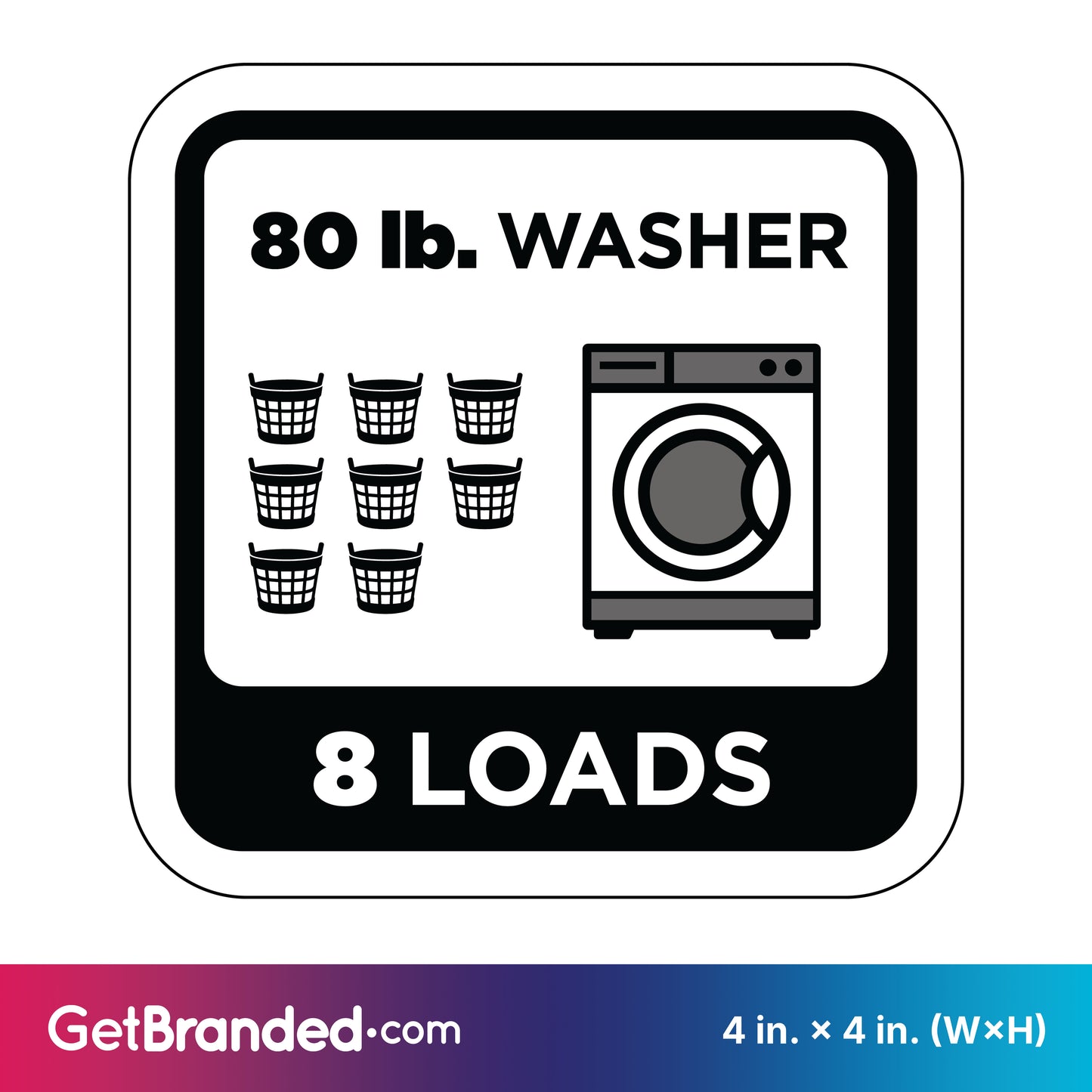 Decal indicating capacity of 80 lb. washer for 8 loads with black graphics on a white background.