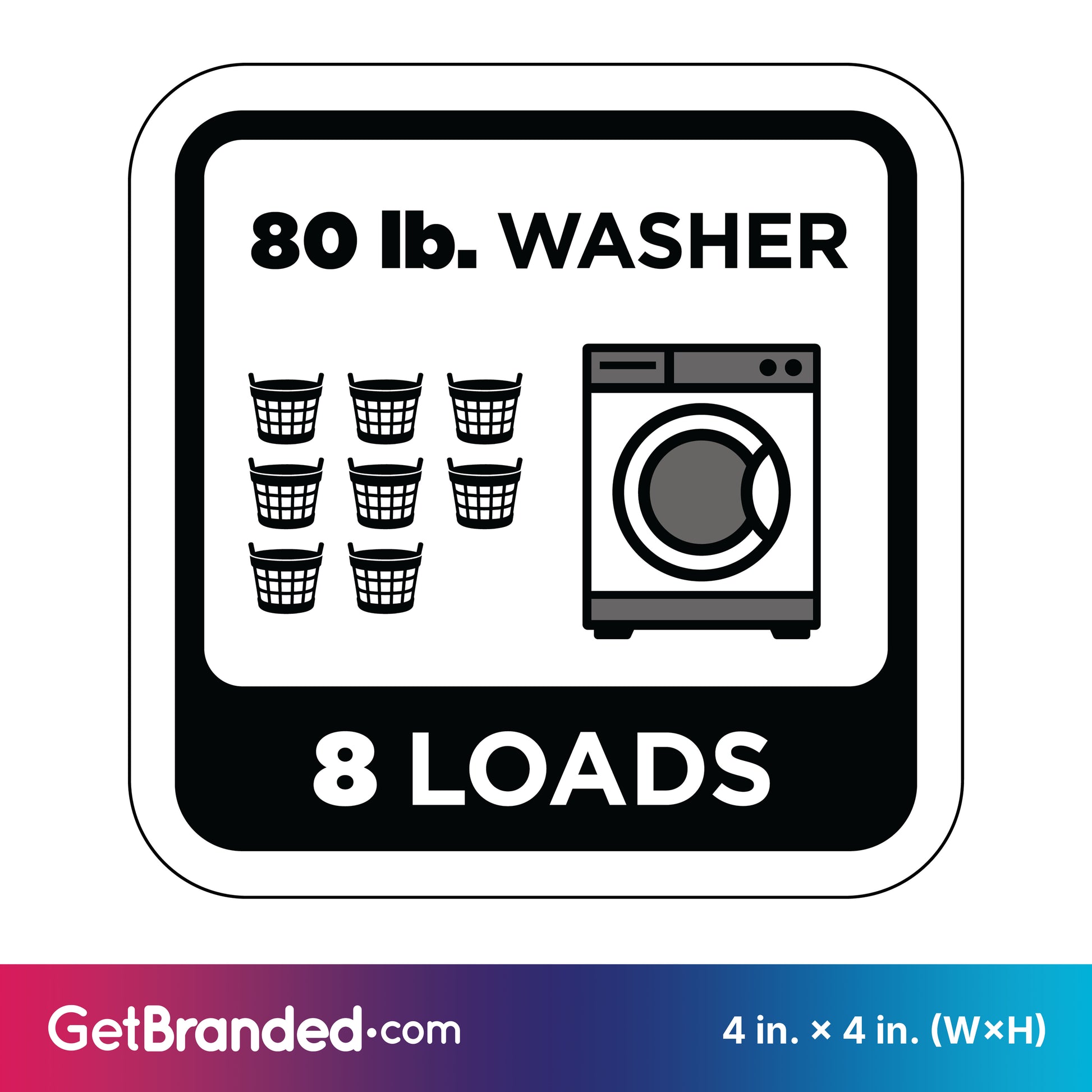 Decal indicating capacity of 80 lb. washer for 8 loads with black graphics on a white background.