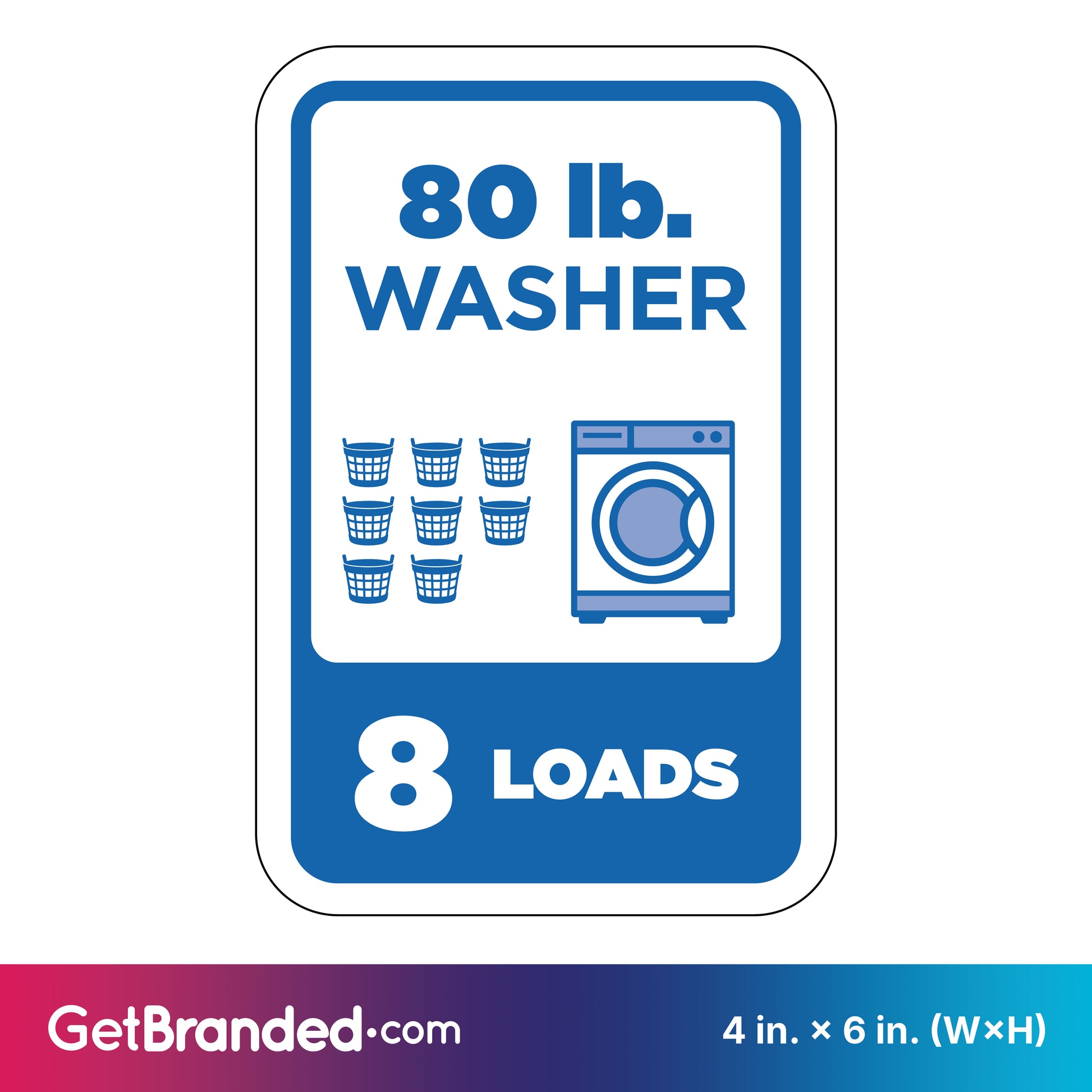 Sign indicating capacity of 80 lb. washer for 8 loads with blue graphics on a white background