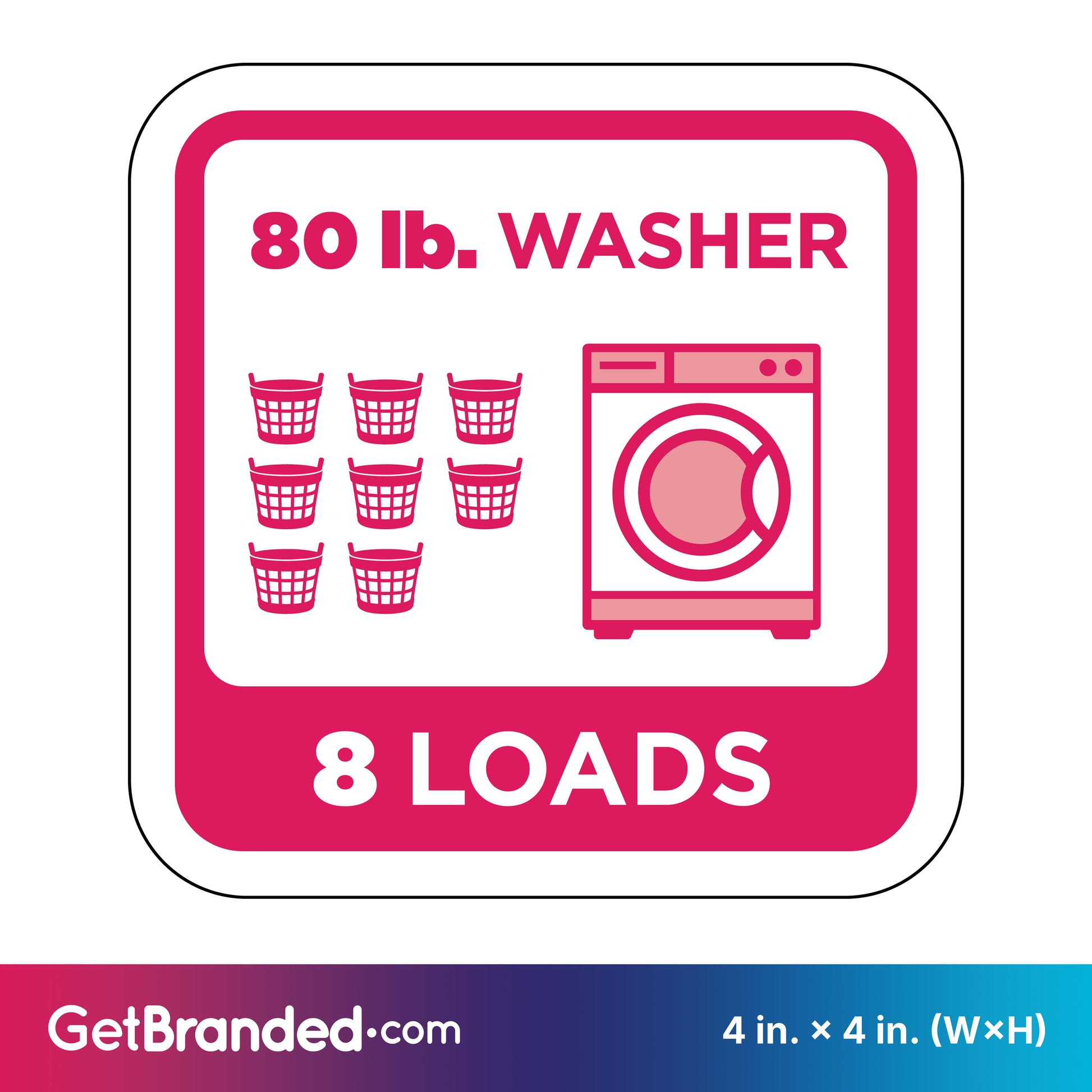 Decal indicating capacity of 80 lb. washer for 8 loads with magenta graphics on a white background.