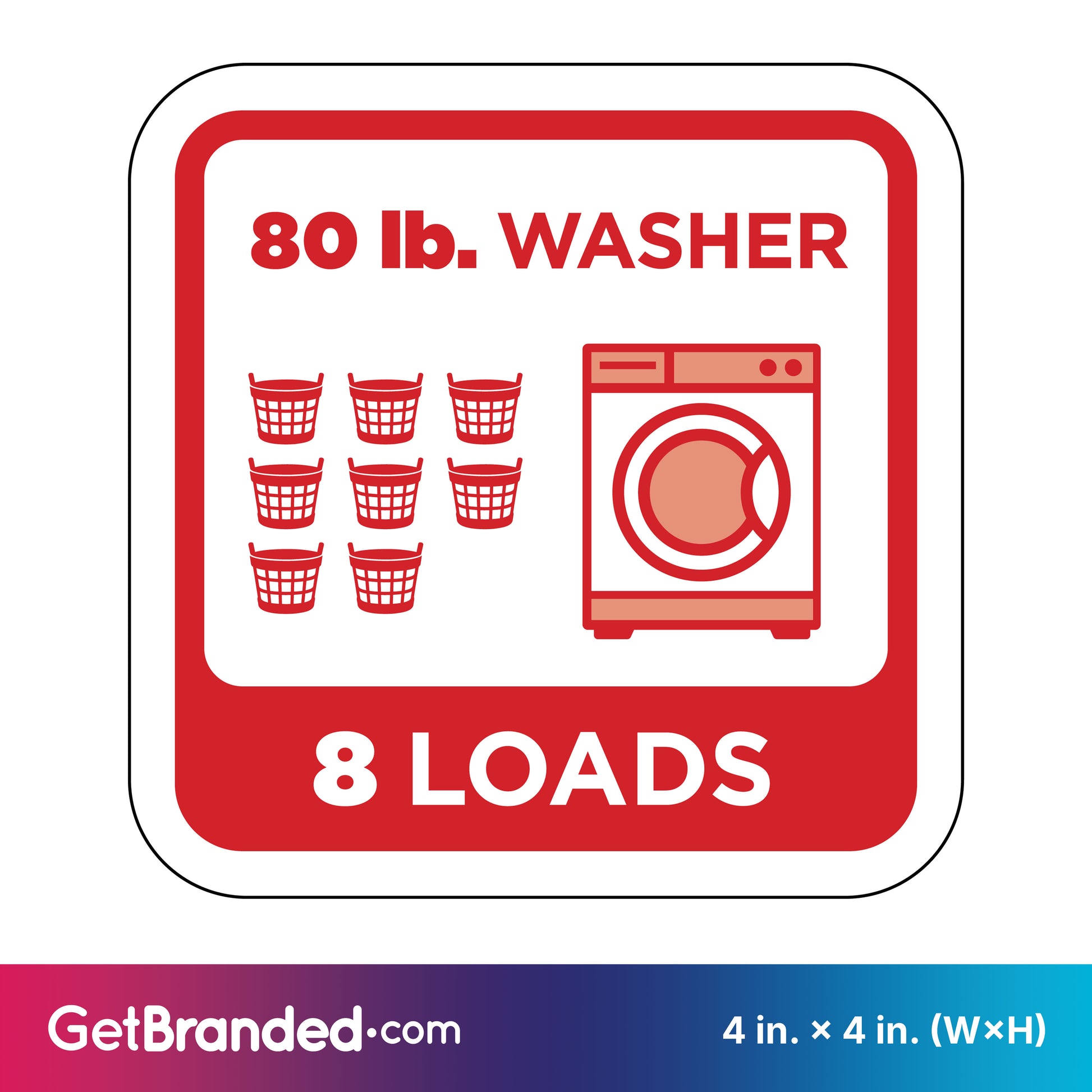 Decal indicating capacity of 80 lb. washer for 8 loads with red graphics on a white background.