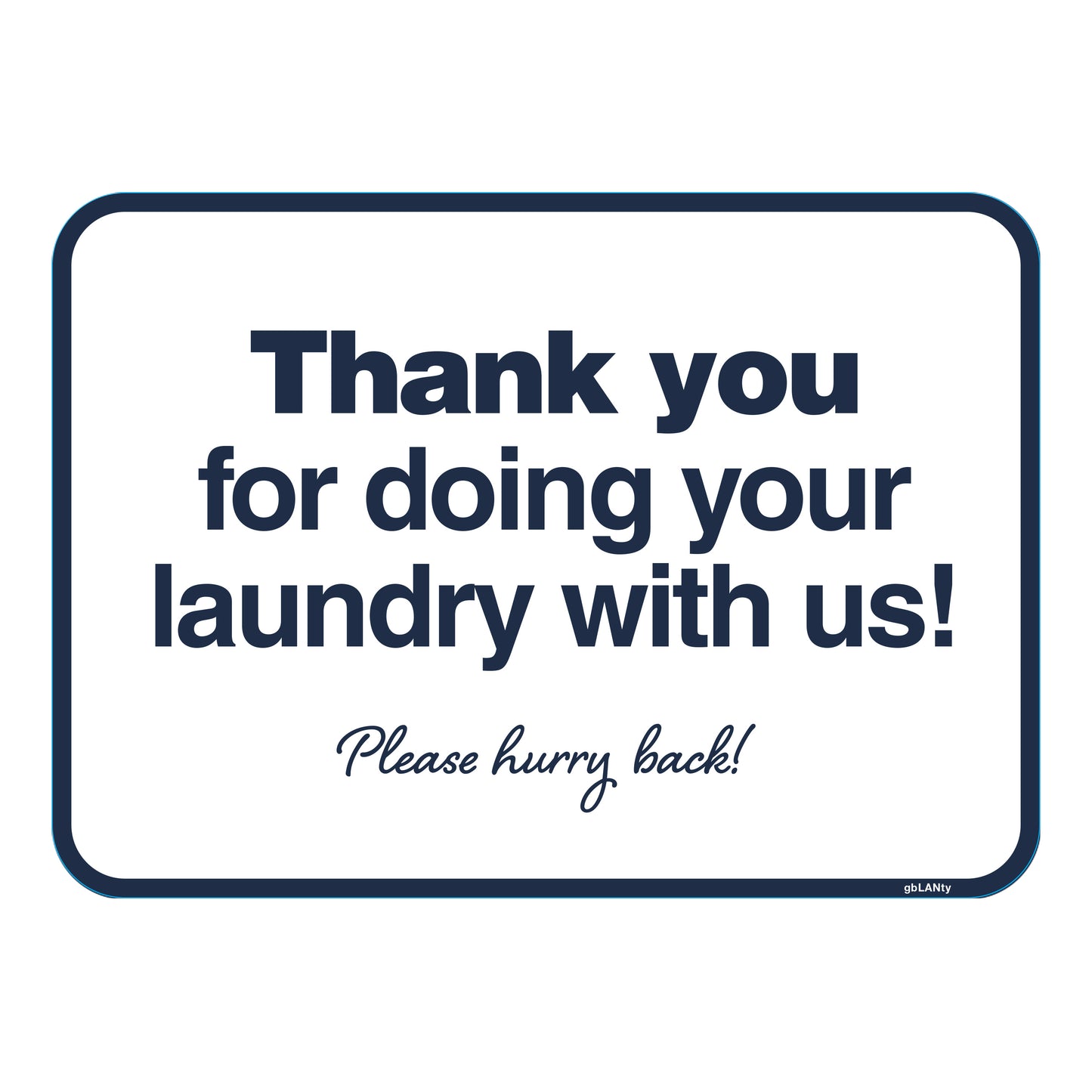Thank You for Doing Your Laundry With Us
