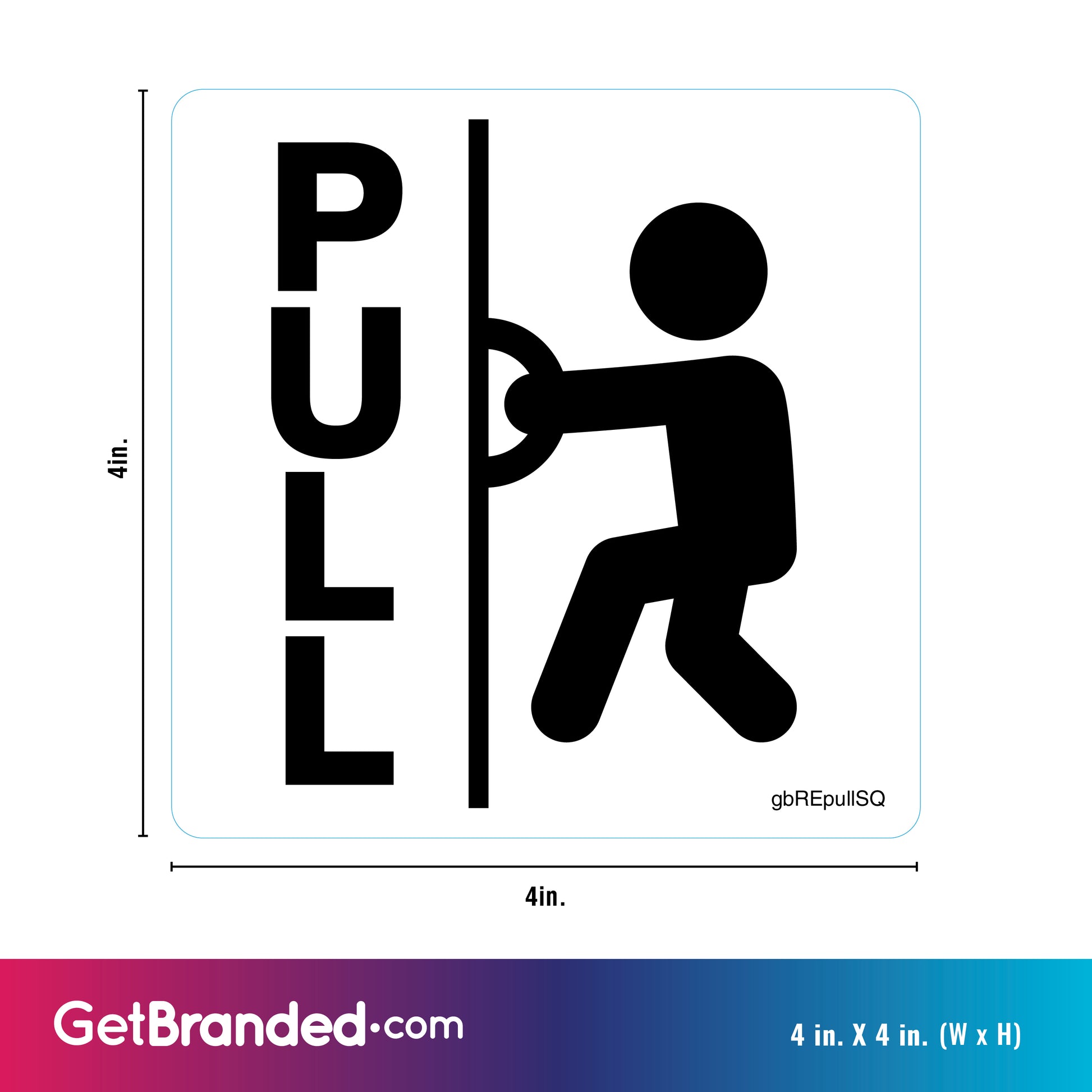 Measurements for a 4x4 SharSkin® 'Pull to Open' decal with a graphic of a person pulling a door and the word 'PULL,' ideal for clear door navigation instructions.