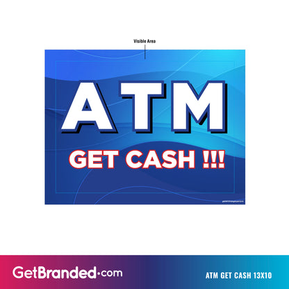 ATM Get Cash 13x10 Topper Insert.