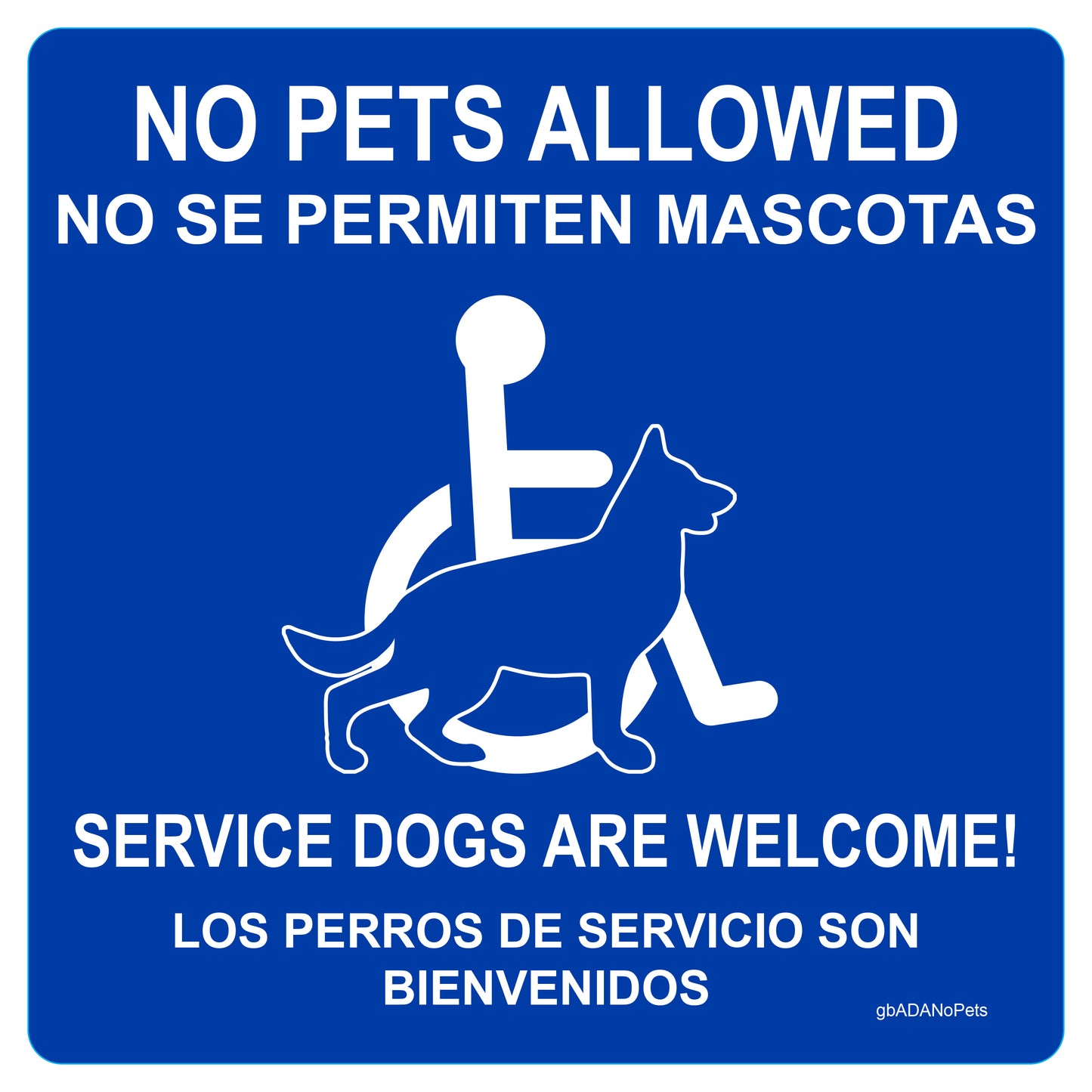 ADA No Pets Allowed Service Dogs Welcome Decal in English and Spanish. 5 inches by 5 inches in size.