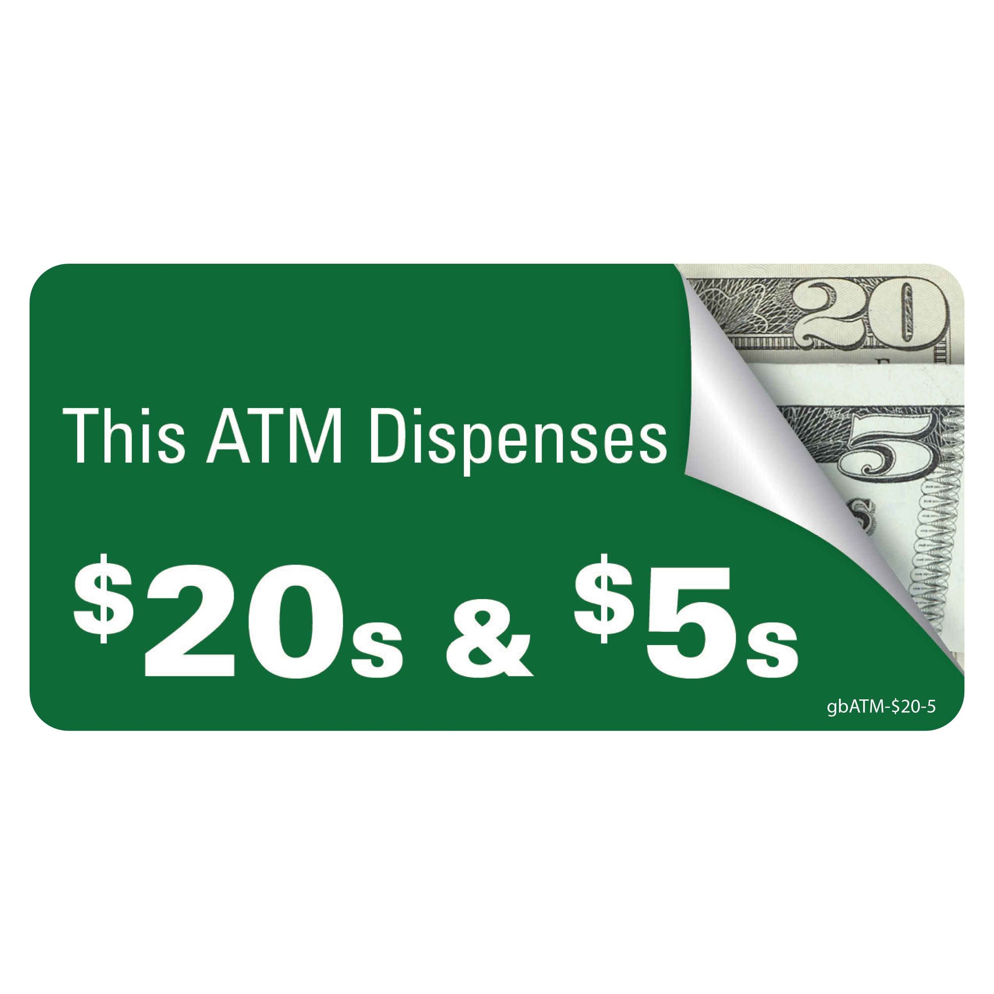 Pro ATM Dispense $20's & $5's Decal. 4 inches by 2 inches in size. 