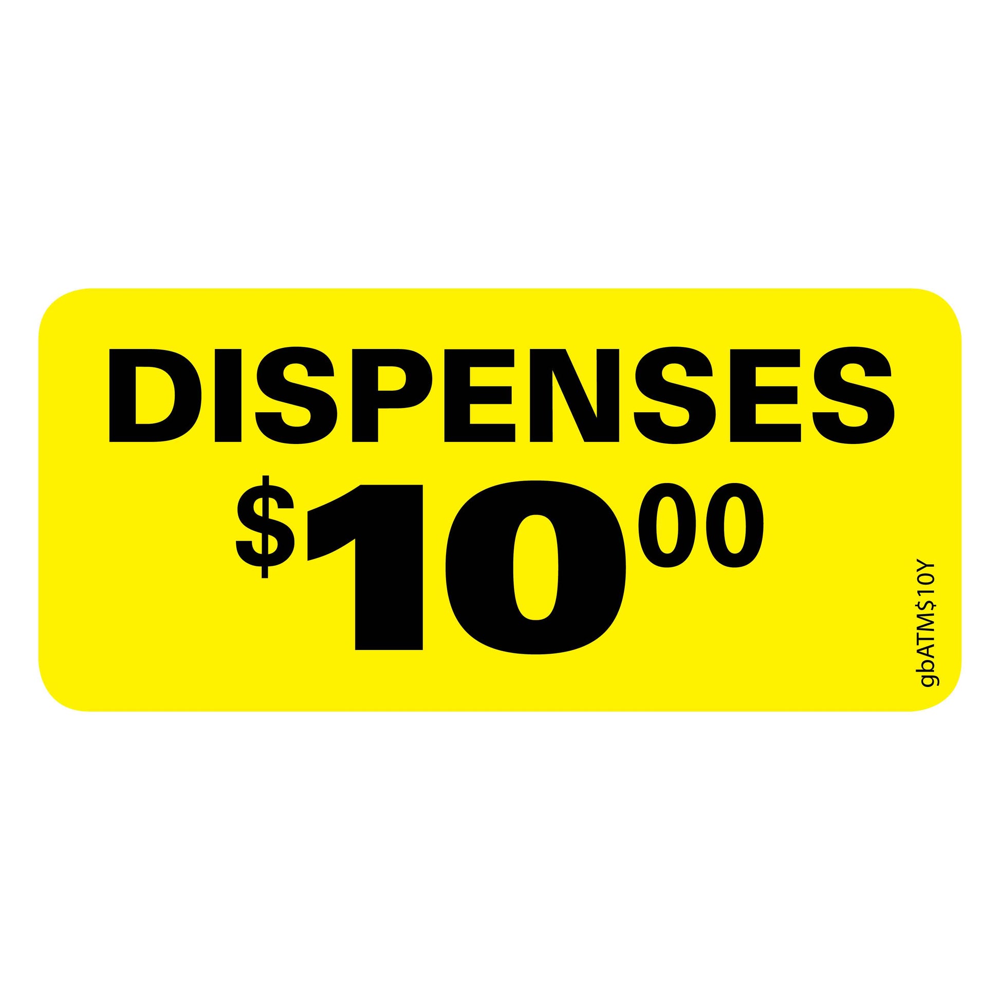 Yellow Dispenses $10 Decal. 