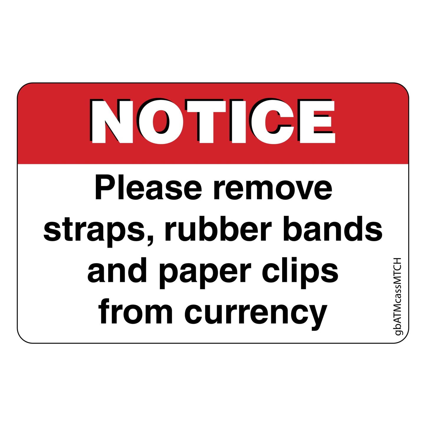 Notice Remove Items from Currency Decal. 3 inches by 2 inches in size.