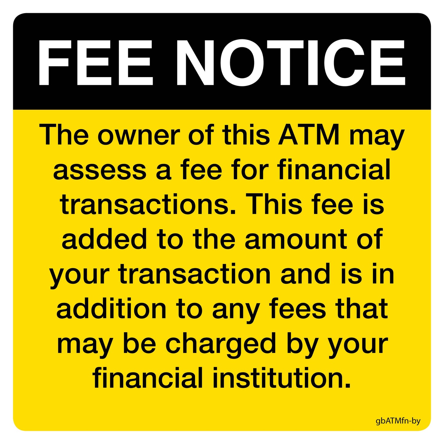 Fee Notice Decal, Black and Yellow - 4 inches by 4 inches in size. 