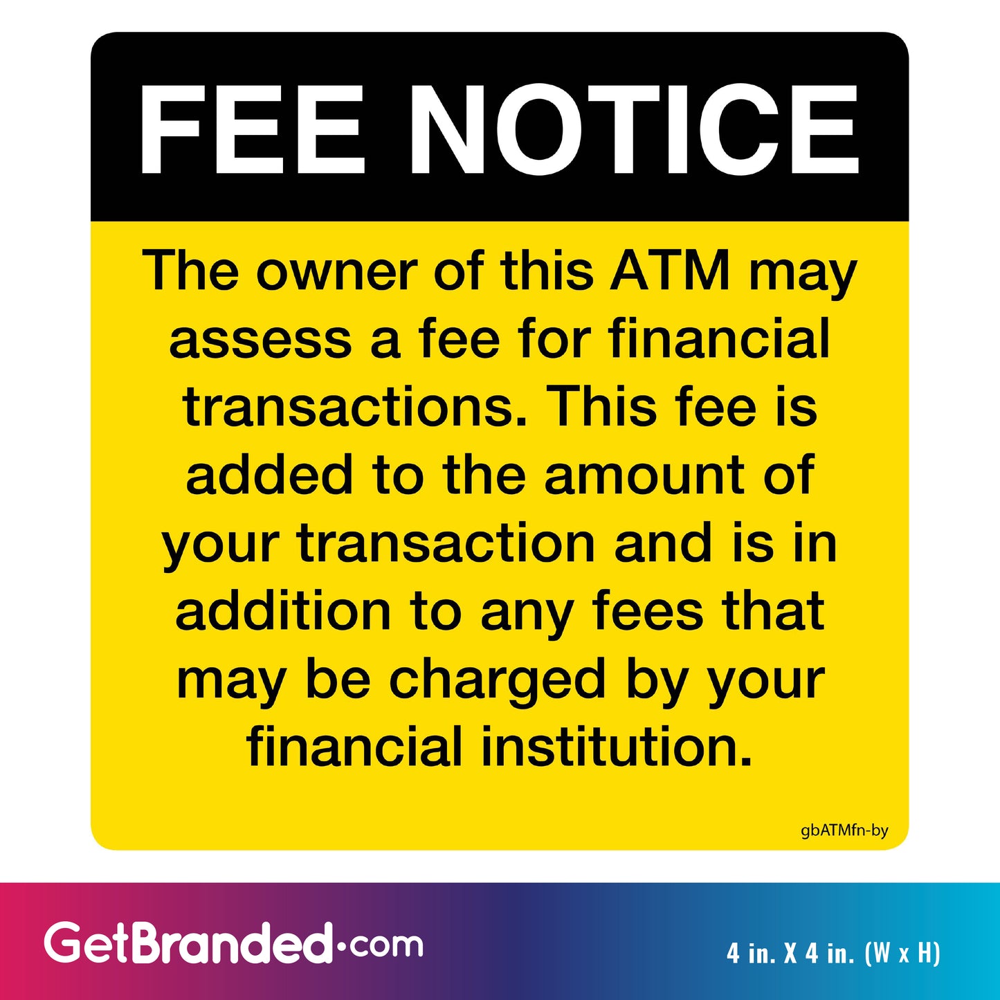 Fee Notice Decal, Black and Yellow size guide.