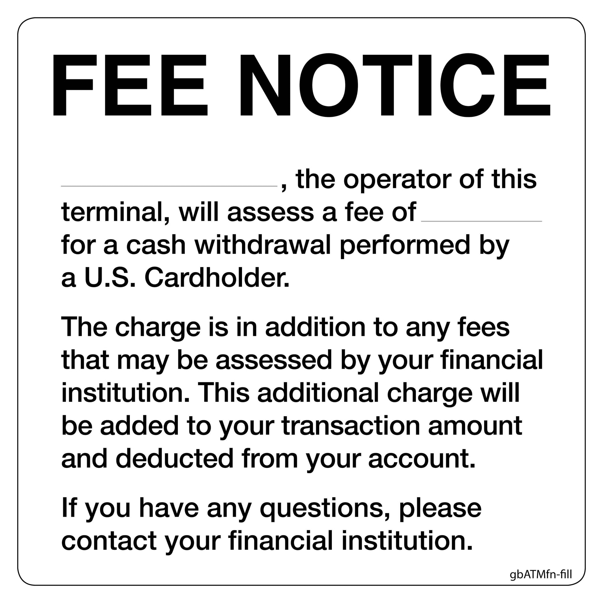 Fee Notice Decal, Fill-In Black and White - 4 inches by 4 inches in size. 