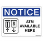 Notice ATM Available Here Decal. 4 inches by 3 inches in size. 