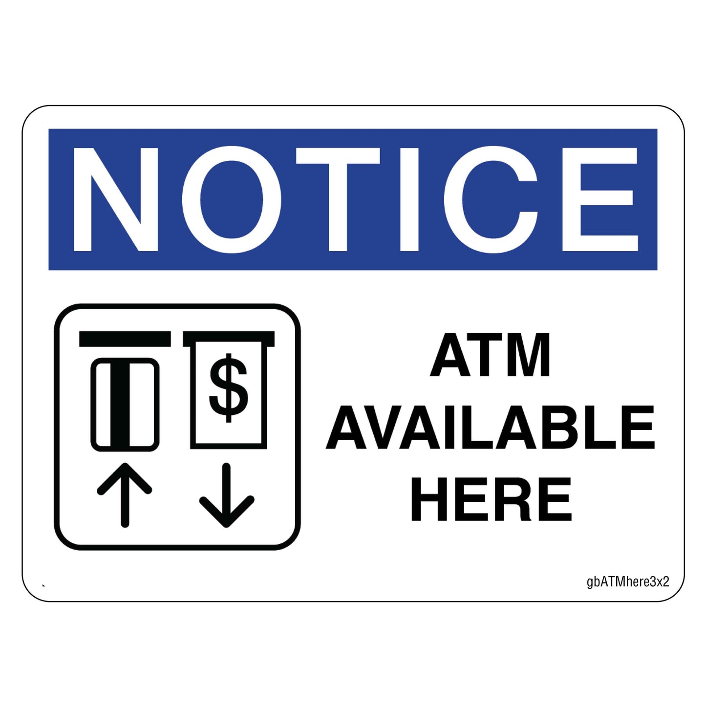 Notice ATM Available Here Decal. 4 inches by 3 inches in size. 