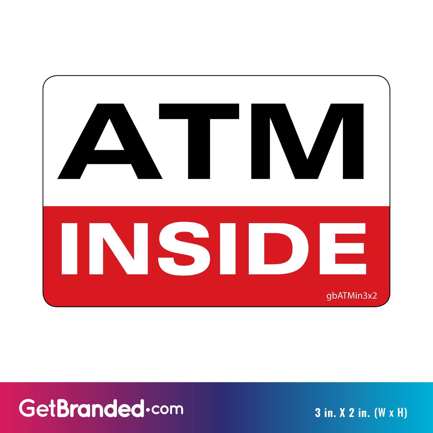 ATM Inside Decal size guide. 3 inches by 2 inches in size.