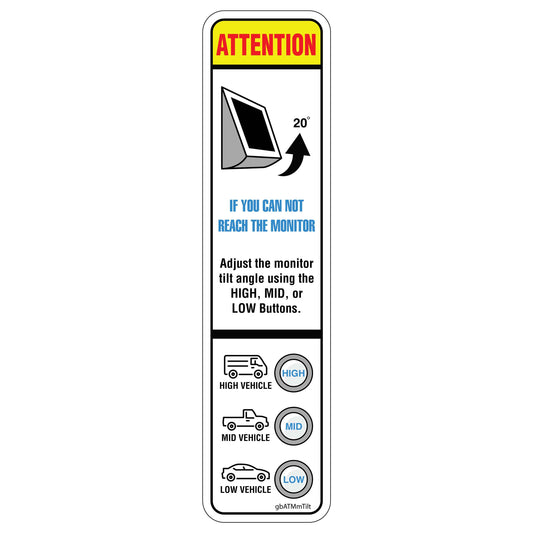 Attention, If You Can’t Read the Monitor, Adjust the Monitor Tilt Angle Decal.  1.5 inches by 6 inches in size.