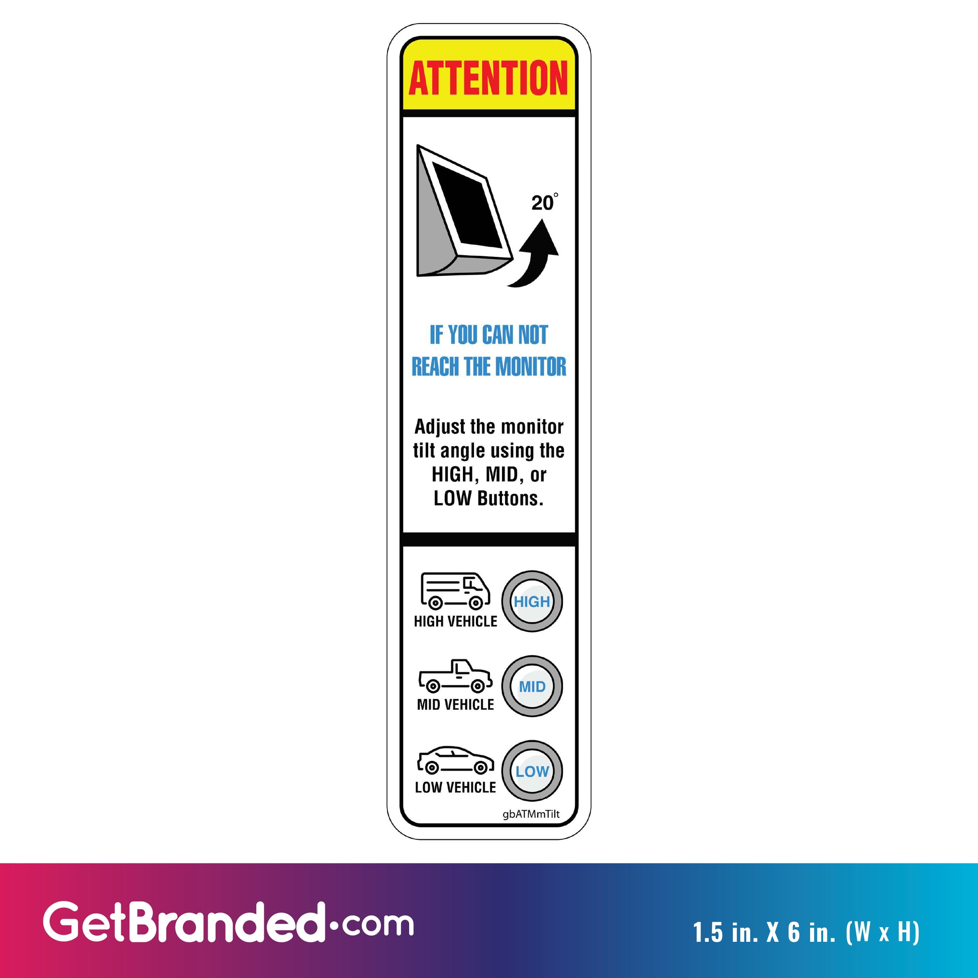 Attention, If You Can’t Read the Monitor, Adjust the Monitor Tilt Angle Decal Size Guide. 1.5 inches by 6 inches in size.